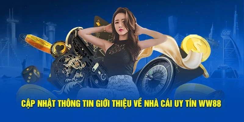 Liên hệ WW88 - Liệt kê các phương thức tiện lợi, mau chóng Liên hệ WW88 nhận được lợi ích gì?